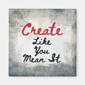 Creëer zoals je het bedoelt koelkastmagneet magneet (Voorkant)