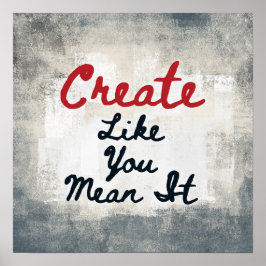 Creëer zoals je het bedoelt Poster Wall Art