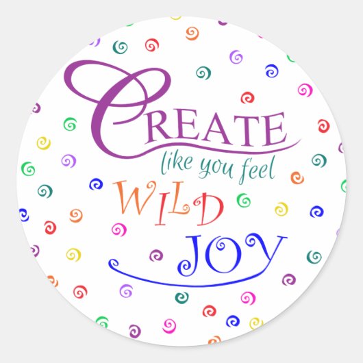 Creëer zoals jij je voelt Wilde Joy Ronde Sticker (Voorkant)