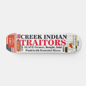 CREEK INDIAN SLAVE OWNERS Skateboard (Horizontaal)