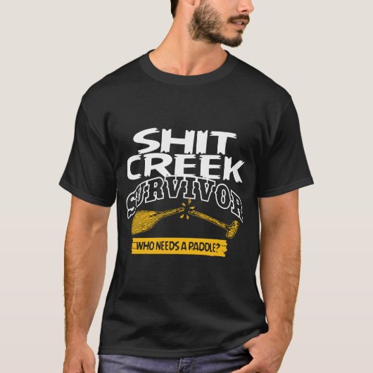 Creek Survivor die een kadaver van Kayak nodig hee T-shirt (Voorkant)