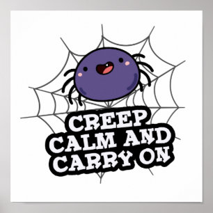 Creep Calm en draak met Funny Spider Pun Poster