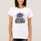 Creep Calm en draak met Funny Spider Pun T-shirt (Voorkant)