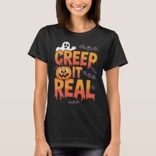 Creep It Real Grappig Halloween Houd het echt T-shirt