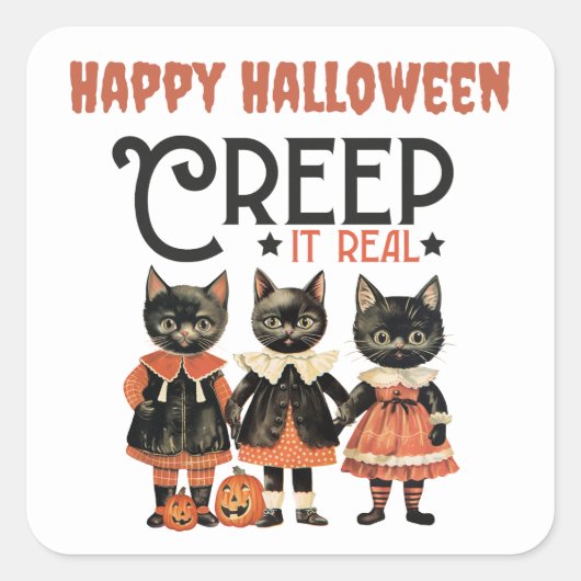 Creep it Real Grappige Katten Halloween Vierkante Sticker (Voorkant)