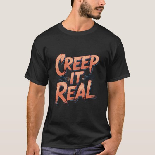 Creep It Real" Halloween Spooky Grappig T-shirt (Voorkant)