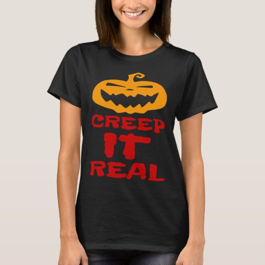 Creep It Real Pumpkin Scary Haunted Halloween Tric T-shirt (Voorkant)