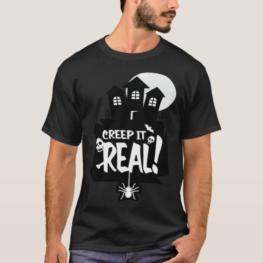 Creep It Real Scary Night Background Happy Hallowe T-shirt (Voorkant)