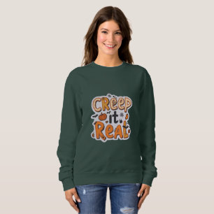 Creep It Real - Schattigee Spooky Halloween Typogr Trui
