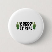 Creep It Real Zombie Hand Halloween Zombie Ronde Button 5,7 Cm (Voorkant)