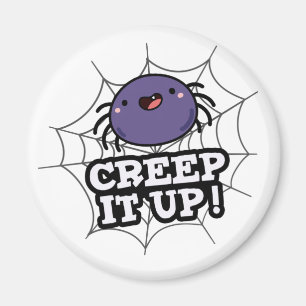 Creep It Up Grappige Spider Pun Magneet