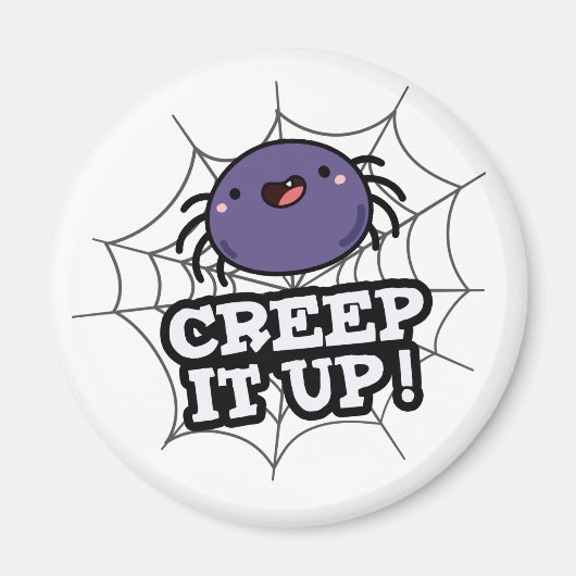 Creep It Up Grappige Spider Pun Magneet (Voorkant)