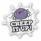 Creep It Up Grappige Spider Pun Sticker (Voorkant)