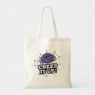 Creep It Up Grappige Spider Pun Tote Bag
