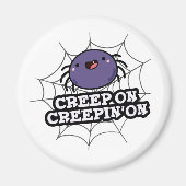 Creep on Creepin on Grapy Positive Spider Pun Magneet (Voorkant)