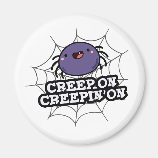Creep on Creepin on Grapy Positive Spider Pun Magneet (Voorkant)