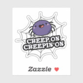 Creep on Creepin on Grapy Positive Spider Pun Sticker (Vel)