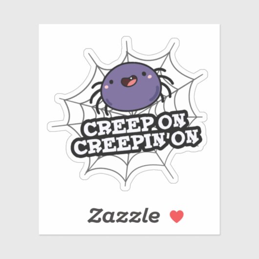 Creep on Creepin on Grapy Positive Spider Pun Sticker (Vel)