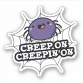 Creep on Creepin on Grapy Positive Spider Pun Sticker (Voorkant)