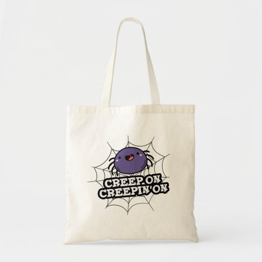 Creep on Creepin on Grapy Positive Spider Pun Tote Bag (Voorkant)