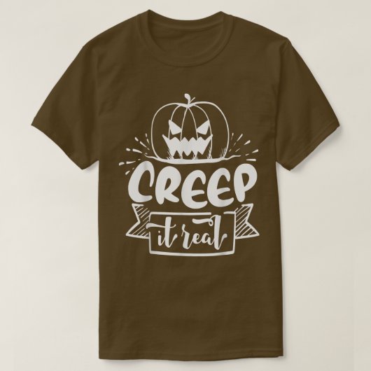 Creep Real T-Shirt (Design voorkant)