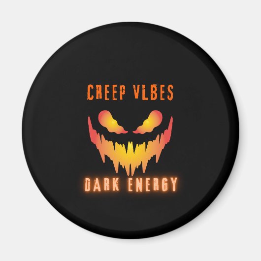 Creep Vibes Dark Energy _ Trendy Horror Streetwear Magneet (Voorkant)