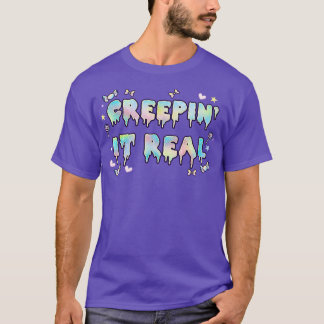Creepin it Real Gothic T-shirt