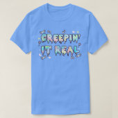 Creepin it Real Gothic T-shirt (Design voorkant)