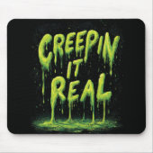 "Creepin it Real" Humorous Slime Typography Muismat (Voorkant)