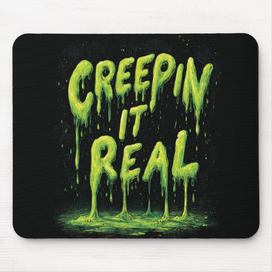 "Creepin it Real" Humorous Slime Typography Muismat (Voorkant)