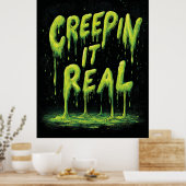 "Creepin it Real" Humorous Slime Typography Poster (Keuken)