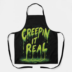 "Creepin it Real" Humorous Slime Typography Schort