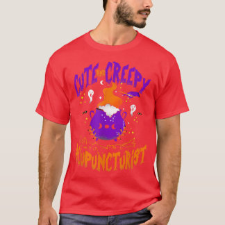 Creepy Acupuncturist - Funny Acupuncturist Hwe T-shirt