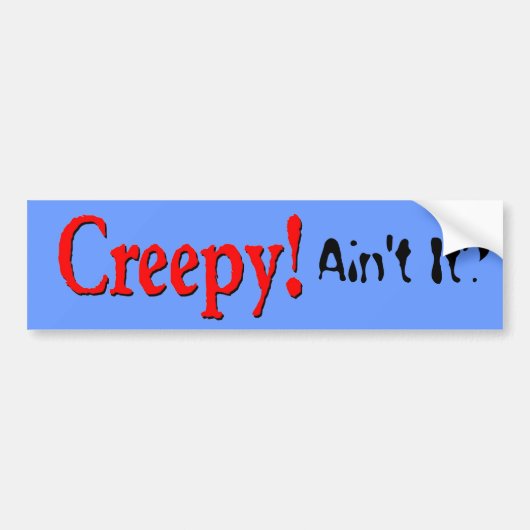 Creepy Bumpersticker (Voorkant)