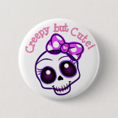"Creepy, maar Cute!" Kawaii Button Pin (Voorkant)