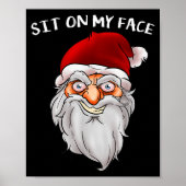 Creepy Santa Christmas -xmas Sit On My Face  Poster (Voorkant)