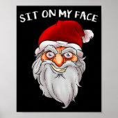 Creepy Santa Christmas -xmas Sit On My Face  Poster (Voorkant)