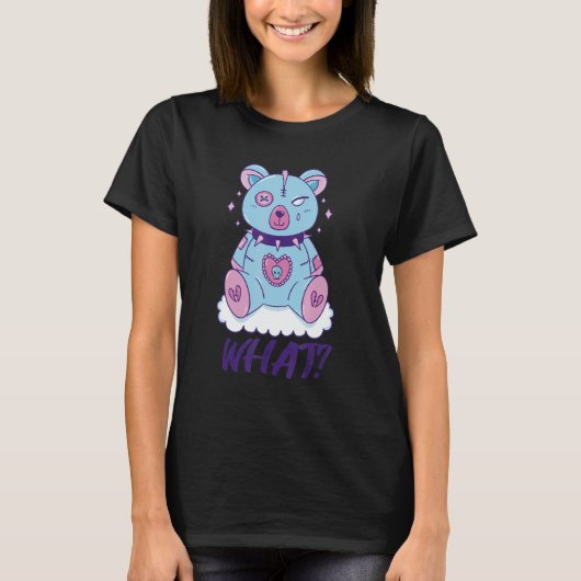 Creepy Teddy What Horror Murderous Teddy Bear What T-shirt (Voorkant)