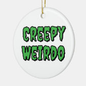 Creepy Weirdo Keramisch Ornament (Links)