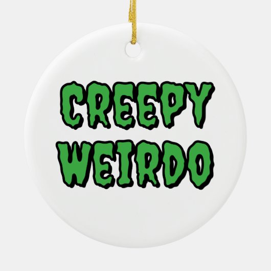 Creepy Weirdo Keramisch Ornament (Achterkant)