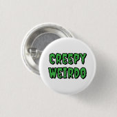 Creepy Weirdo Ronde Button 3,2 Cm (Voorkant /achterkant)