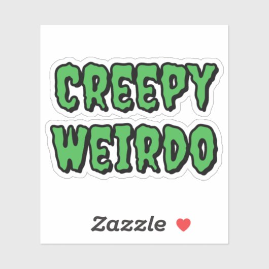 Creepy Weirdo Sticker (Vel)