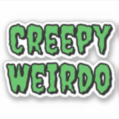 Creepy Weirdo Sticker (Voorkant)