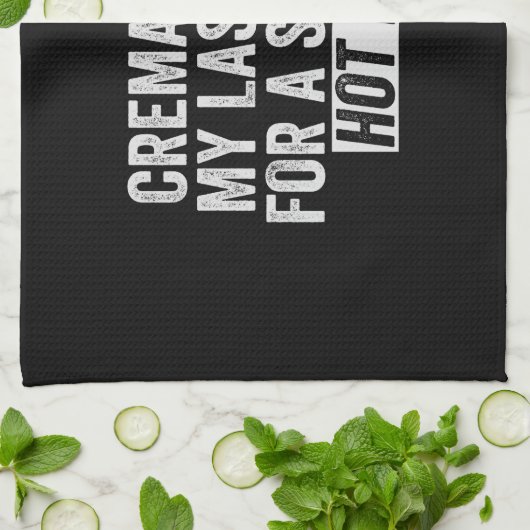 Crematie is mijn laatste hoop op het roken van war theedoek (Gevouwen)