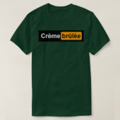 Creme Brulee grappig cadeau T-shirt (Design voorkant)