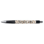 Crème Coffee Beans Maar Eerst Koffie Pen (Voorkant)