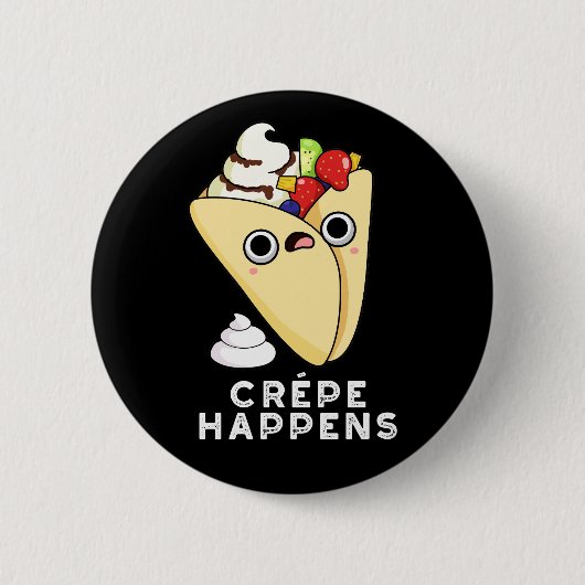 Crepe Happny Food Pun Dark BG Ronde Button 5,7 Cm (Voorkant)