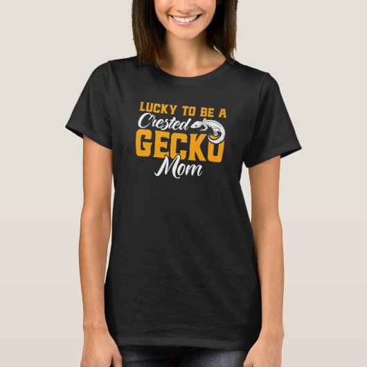Crested Gecko Lucky om een gemene Gecko-moeder te T-shirt (Voorkant)
