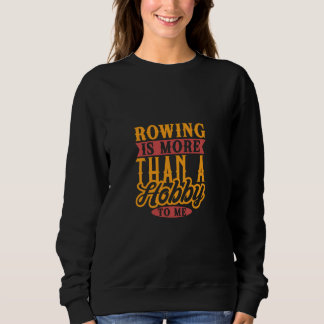 Crew Team en Rower U2013 Rowing Lover Quote Trui