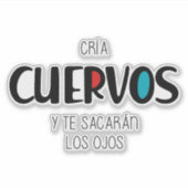 Cria cuervos sticker (Voorkant)